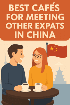 🌟 Best Cafes for Meeting Expats in China