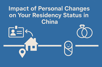 🔄 Personal Changes & Their Impact on Residency Status in China