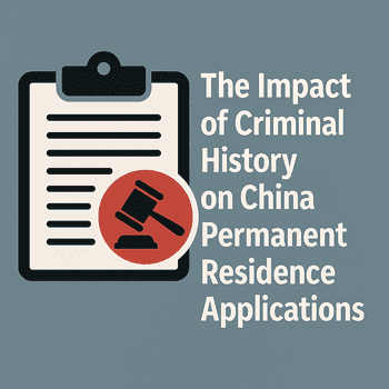 ⚠️ Criminal History & China Permanent Residence Eligibility