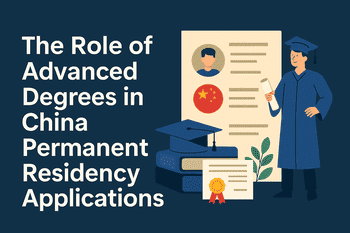 🎓 Advanced Degrees & Eligibility for China Permanent Residence